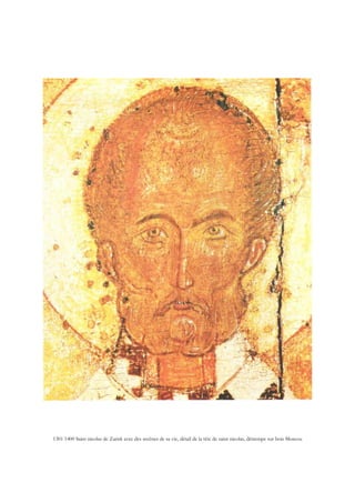 1301 1400 Saint nicolas de Zarisk avec des secènes de sa vie, détail de la tête de saint nicolas, détrempe sur bois Moscou
 