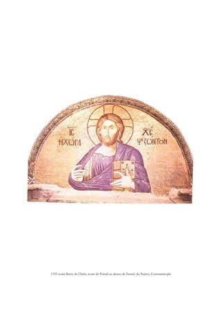 1335 avant Buste du Christ, icone de Portail au dessus de l'entrée du Nartex, Constantinople
 