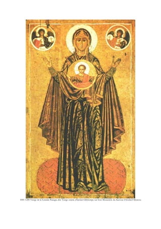 1001 1200 Vierge de la Grande Panagia dite Vierge orante d'Iarslavl Détrempe sur bois Monastère du Sauveur IAroslavl Moscou
 