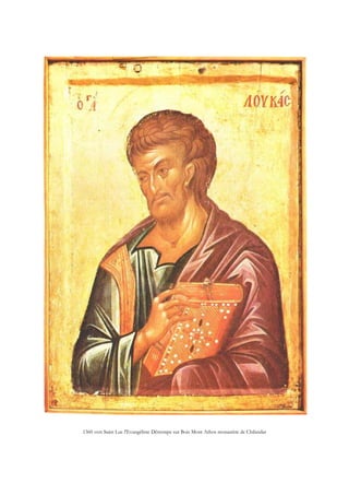 1360 vers Saint Luc l'Evangéliste Détrempe sur Bois Mont Athos monastère de Chilandar
 