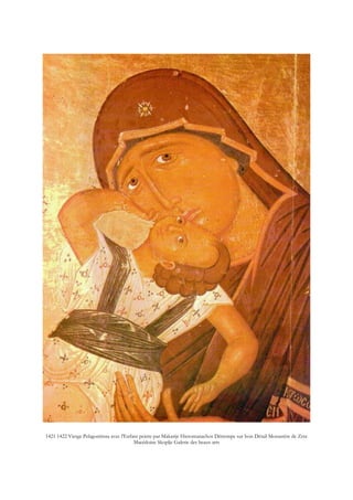 1421 1422 Vierge Pelagonitissa avec l'Enfant peinte par Makarije Hieromanachos Détrempe sur bois Détail Monastère de Zrze
Macédoine Skoplje Galerie des beaux arts
 