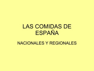 LAS COMIDAS DE ESPA ÑA NACIONALES Y REGIONALES 