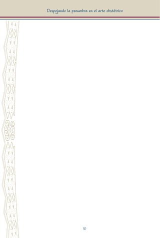 10
Despejando la penumbra en el arte obstétrico
 