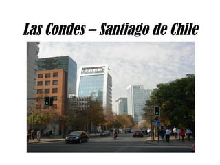 Las Condes – Santiago de Chile
 