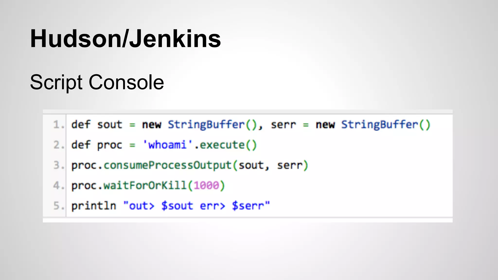 Hudson/Jenkins 
Script Console 
 