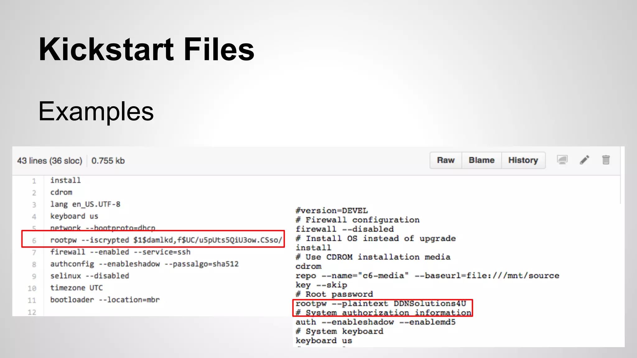 Kickstart Files 
Examples 
 