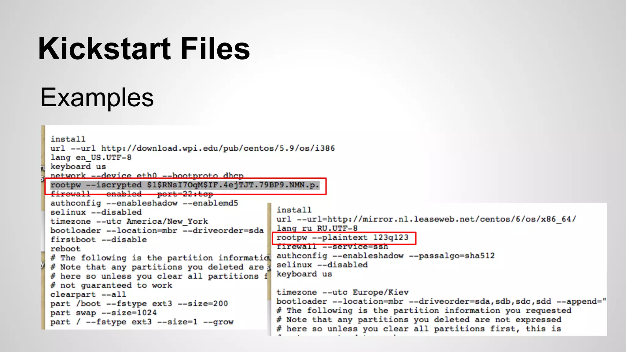 Kickstart Files 
Examples 
 