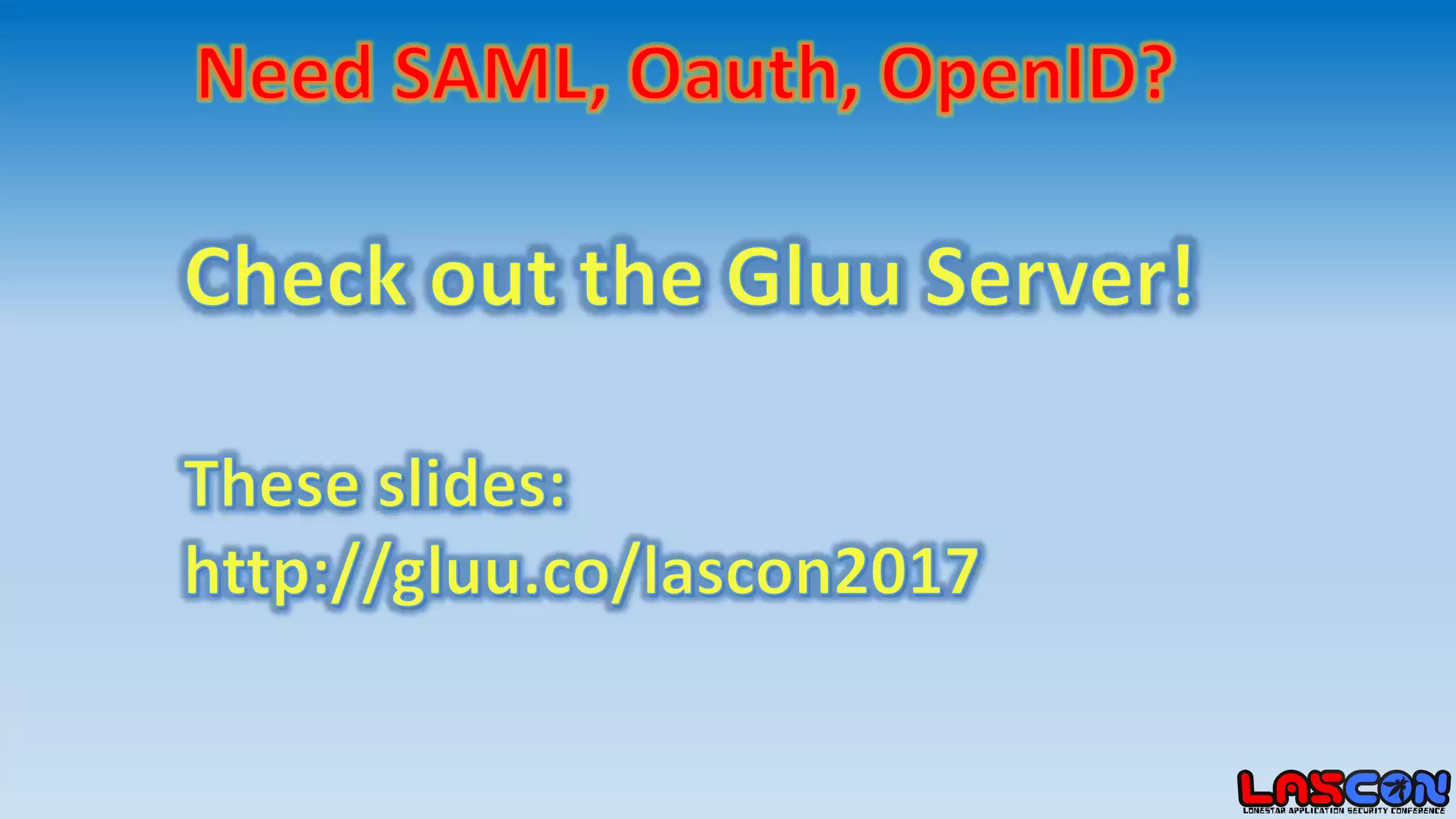 LASCON 2017: SAML v. OpenID v. Oauth