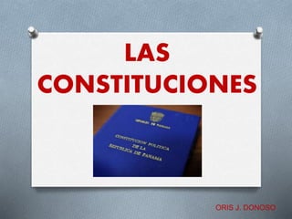 LAS
CONSTITUCIONES
ORIS J. DONOSO
 