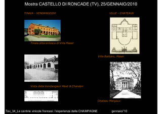 Mostra CASTELLO DI RONCADE (TV), 25/GENNAIO/2010

             TINAIA - VENDANGEOIR                                       ...
