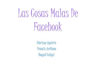 Las cosas malas de facebook | PPT