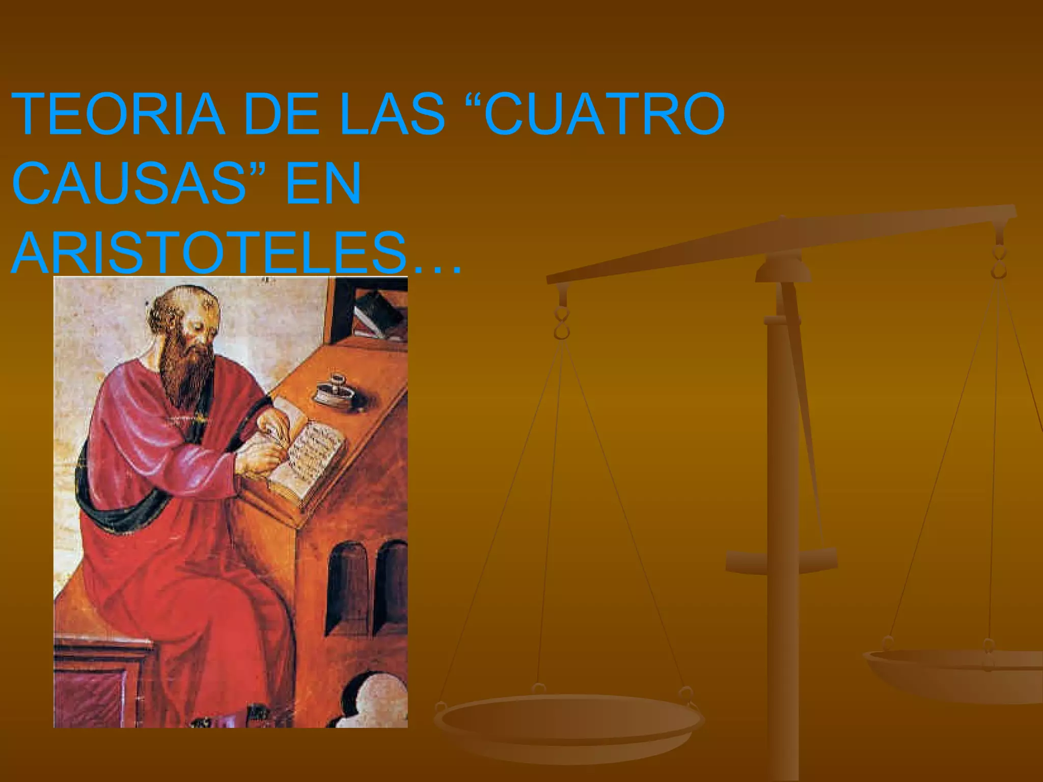 Las cuatro causas en Aristoteles. | PPT
