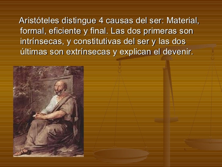 Las cuatro causas en Aristoteles. Las cuatro causas en Aristoteles.