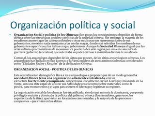  Organización política y social<br />Organizacion Social y politica de los Olmecas: Son pocos los conocimientos obtenidos ...
