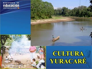 MGR. PEDRO CASTRO USTAREZ 
CULTURA 
YURACARÉ 
 