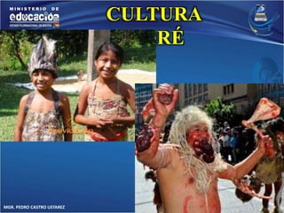 MGR. PEDRO CASTRO USTAREZ 
CULTURA 
MORÉ 
 