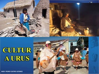 CULTUR 
A URUS 
MGR. PEDRO CASTRO USTAREZ 
 