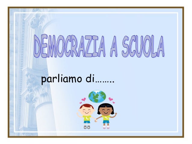Che Cos'è La Democrazia In Parole Semplici La scuola che vorrei 2 Dall'assemblea alle parole della democrazia