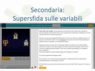 Secondaria:
Supersfida sulle variabili
 