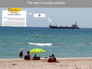 The need of a policy analysis
 