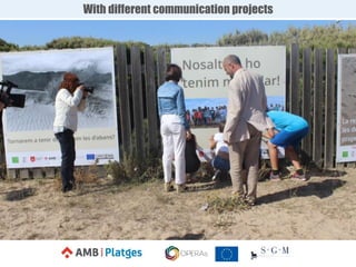 With different communication projects
 