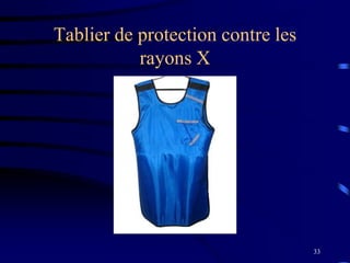33
Tablier de protection contre les
rayons X
 
