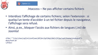 .htaccess – Bloquer certaines requêtes (XSS, injection, …)
Bloquer les urls reprenant certains mots / instructions,
exempl...