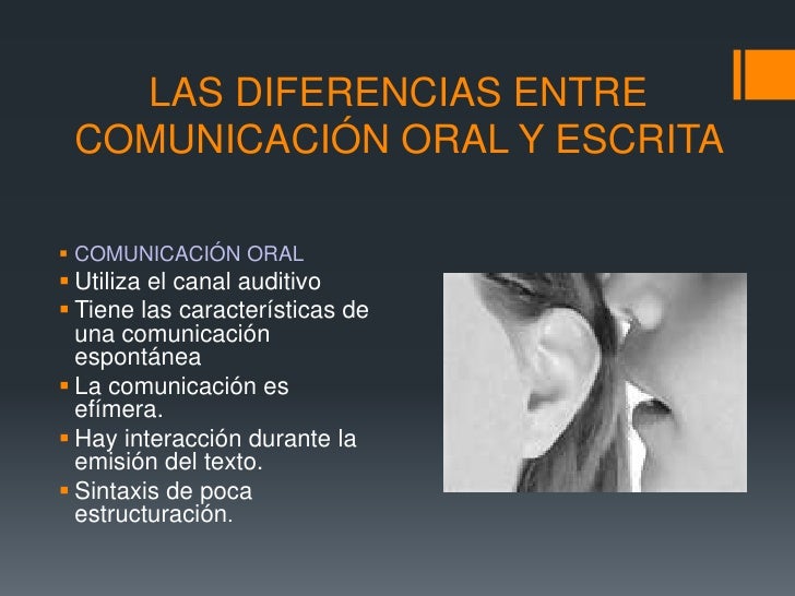 Las diferencias entre comunicación oral y escrita