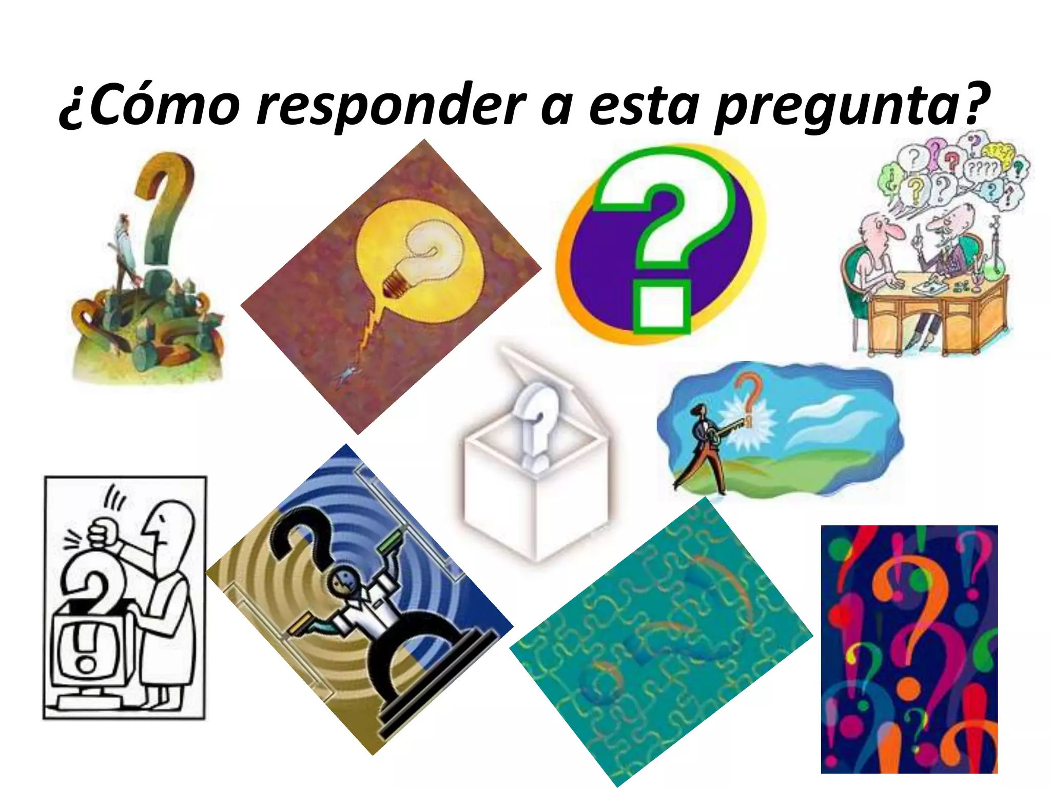 ¿Cómo responder a esta pregunta?