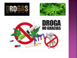 Las drogas