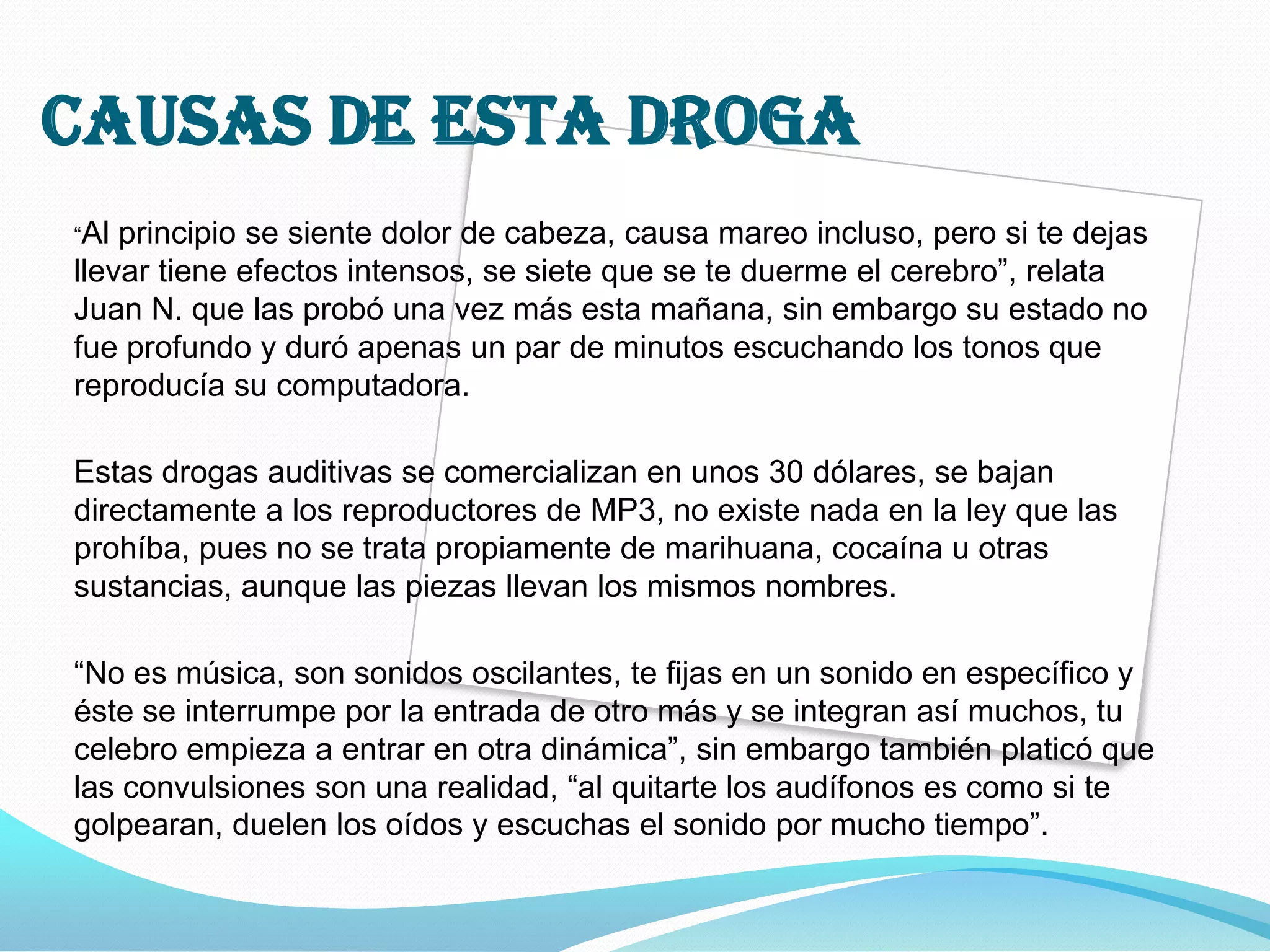 Las drogas auditivas