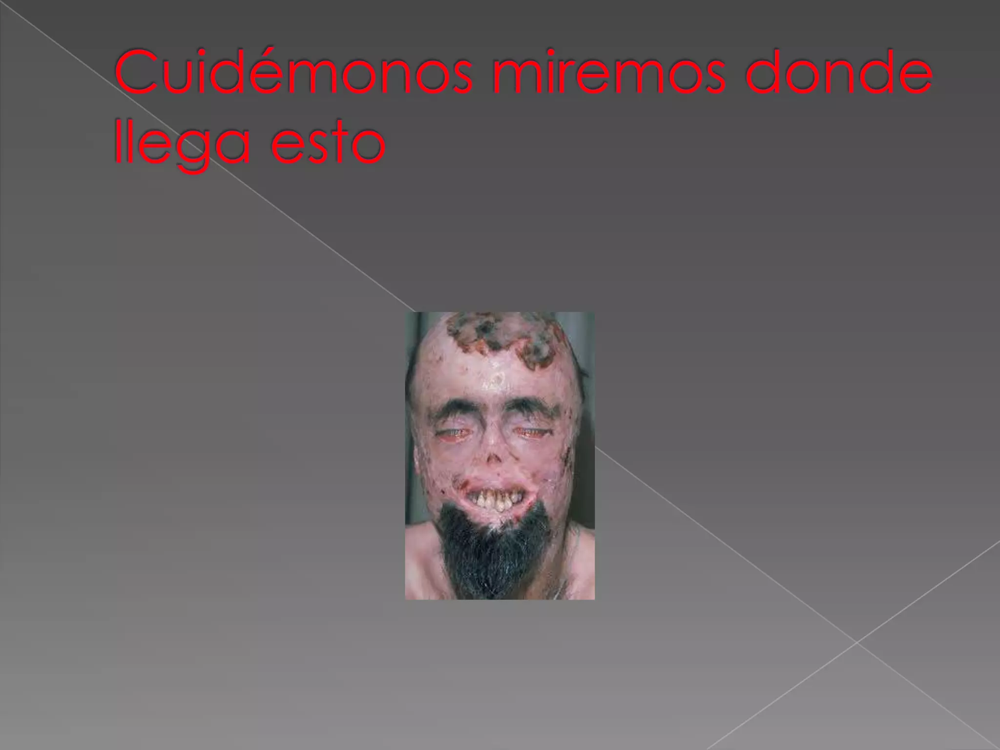 Cuidémonos miremos donde llega esto