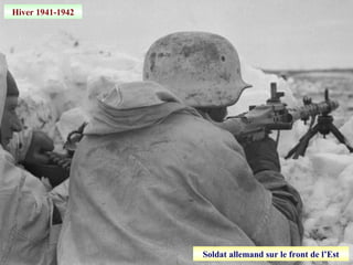 Hiver 1941-1942
Soldat allemand sur le front de l’Est
 