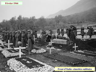 Février 1944
Front d’Italie: cimetière militaire
 