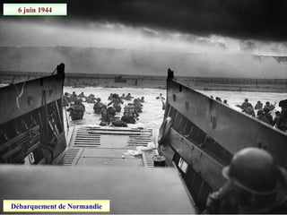 6 juin 1944
Débarquement de Normandie
 