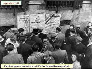 septembre 1939
Parisiens prenant connaissance de l’ordre de mobilisation générale
 