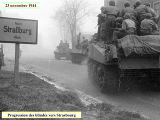 23 novembre 1944
Progression des blindés vers Strasbourg
 