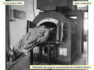 23 novembre 1944
Libération du camp de concentration du Struthof (Alsace)
Four crématoire
 