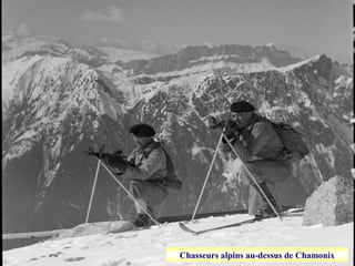 Chasseurs alpins au-dessus de Chamonix
 
