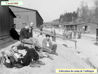 7 avril 1945
Libération du camp de Vaihingen
 