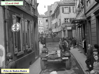 12 avril 1945
Prise de Baden-Baden
 