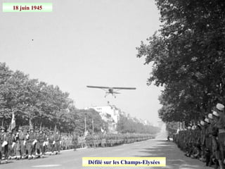 18 juin 1945
Défilé sur les Champs-Elysées
 