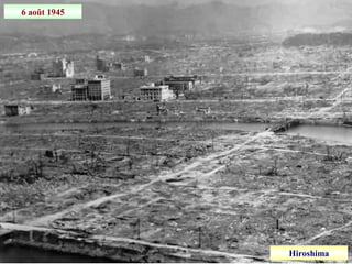 6 août 1945
Hiroshima
 