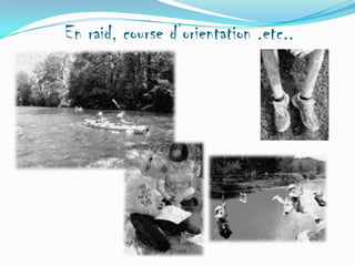 En raid, course d’orientation .etc..

 