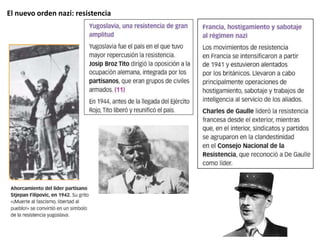 El nuevo orden nazi: resistencia
 