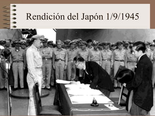 Rendición del Japón 1/9/1945
 