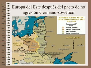 Europa del Este después del pacto de no
agresión Germano-soviético
 