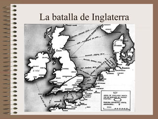 La batalla de Inglaterra
 