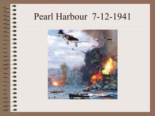 Pearl Harbour 7-12-1941
 
