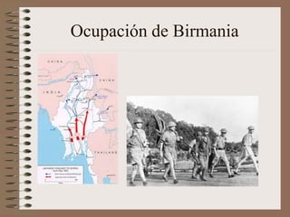 Ocupación de Birmania
 